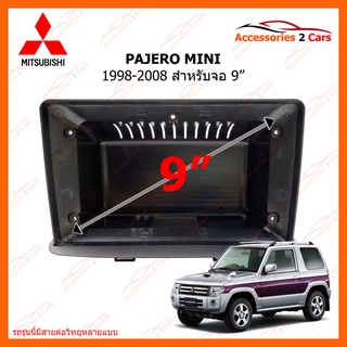 หน้ากากวิทยุรถยนต์ MITSUBUSHI รุ่น PAJERO MINI ปี 1998-2008 ขนาดจอ 9 นิ้ว รหัสสินค้า MI-103N