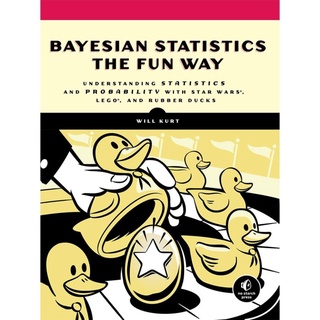 Will Kurt - Bayesian Statistics The Fun Way_ สถิติการทําความเข้าใจ