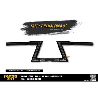 Fatty-Z Bar สูง5" สำหรับ Sportster ทุกรุ่น