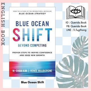 [Querida] หนังสือภาษาอังกฤษ Blue Ocean Shift: Beyond Competing - Proven Steps to Inspire Confidence and Seize New Growth