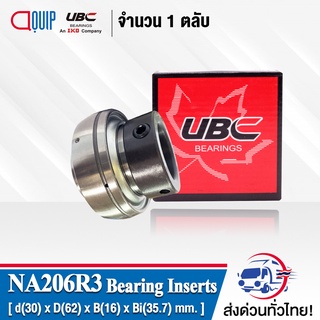 NA206R3 UBC ตลับลูกปืนเม็ดกลม Seal 3 ชั้น ( BEARING LNSERTS ) NA 206 R3 ( เพลา 30 มม. )