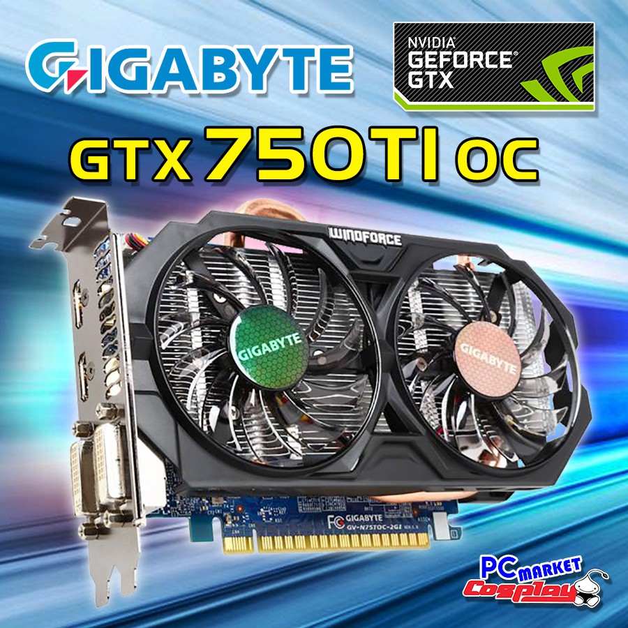 Gigabyte Windforce การ์ดจอ GeForce GTX750Ti Better than GTX460 GTX650TI HD7770