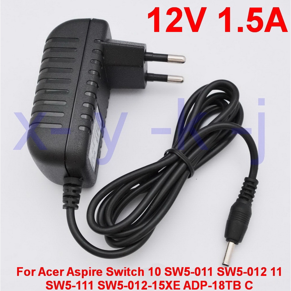 1 PC 12V 1.5A 18W แท็บเล็ต AC Adapter Charger สําหรับ Acer Aspire สวิทช์ 10 SW5-011 SW5-012 11 SW5-1