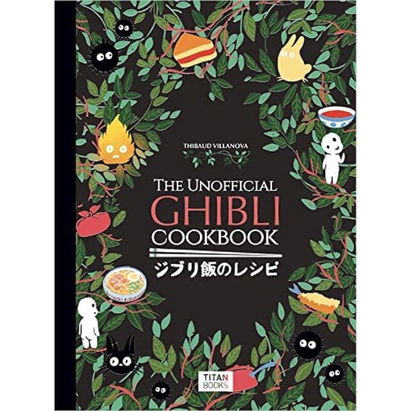 [หนังสือ] The Unofficial Ghibli Cookbook - my neighbor totoro studio howl’s moving castle spirited a