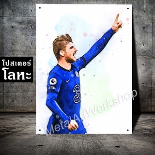 โปสเตอร์โลหะ ติโม แวร์เนอร์ เชลซี Timo Werner Chelsea ภาพวาด สกรีนป้ายเหล็ก รูปภาพ นักฟุตบอล ตกแต่ง ติดผนัง