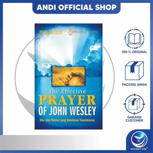 Andi สํานักพิมพ์ - สวดมนต์ที่มีประสิทธิภาพของ John Wesley, สวดมนต์ของ John Wesley ที่นําการเปลี่ยนแป