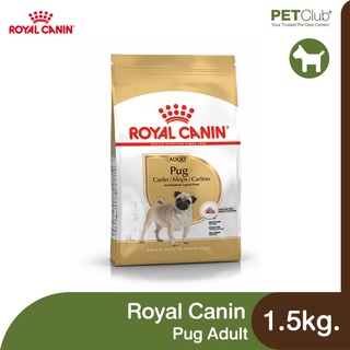 [PETClub] Royal Canin Pug Adult - สำหรับสุนัขโต พันธุ์ปั๊ก [1.5kg.]