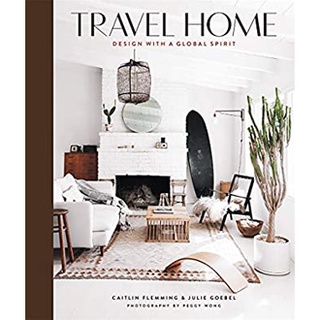Travel Home : Design with a Global Spirit [Hardcover]หนังสือภาษาอังกฤษมือ1(New) ส่งจากไทย