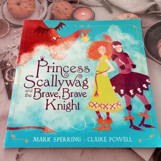 หนังสือปกอ่อน Princess Scallywag and the Brave, Brave Knight มือสอง