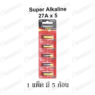 PAIRDEER Super Alkaline แพร์เดียร์ ถ่านซุปเปอร์อัลคาไลน์ 27A แพ็ก 5 ก้อน