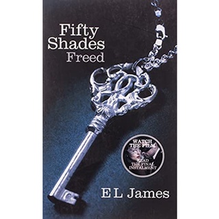 Fifty Shades Freed : The #1 Sunday Times... by James, E L