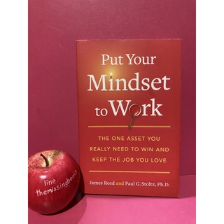 Put Your Mindset to Work : James Reed and Paul G.Stoltz , Ph.D. หนังสือมือสอง How to ฮาวทู พัฒนาตนเอง