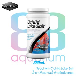 น้ำยาปรับสภาพน้ำสำหรับปลาหมอ Seachem Cichlid Lake Salt 250 ml.