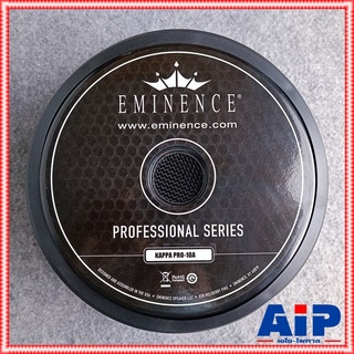 EMINENCE KAPPA-PRO-10A ลำโพง10" 500W ดอกลำโพง ดอกลำโพง10นิ้ว ดอกลำโพงEMINENCE ลำโพงKAPPA เอไอ-ไพศาล