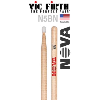 Vic Firth® N5BN ไม้กลอง NOVA 5B หัวไนลอน Hickory ( NOVA Drumsticks )