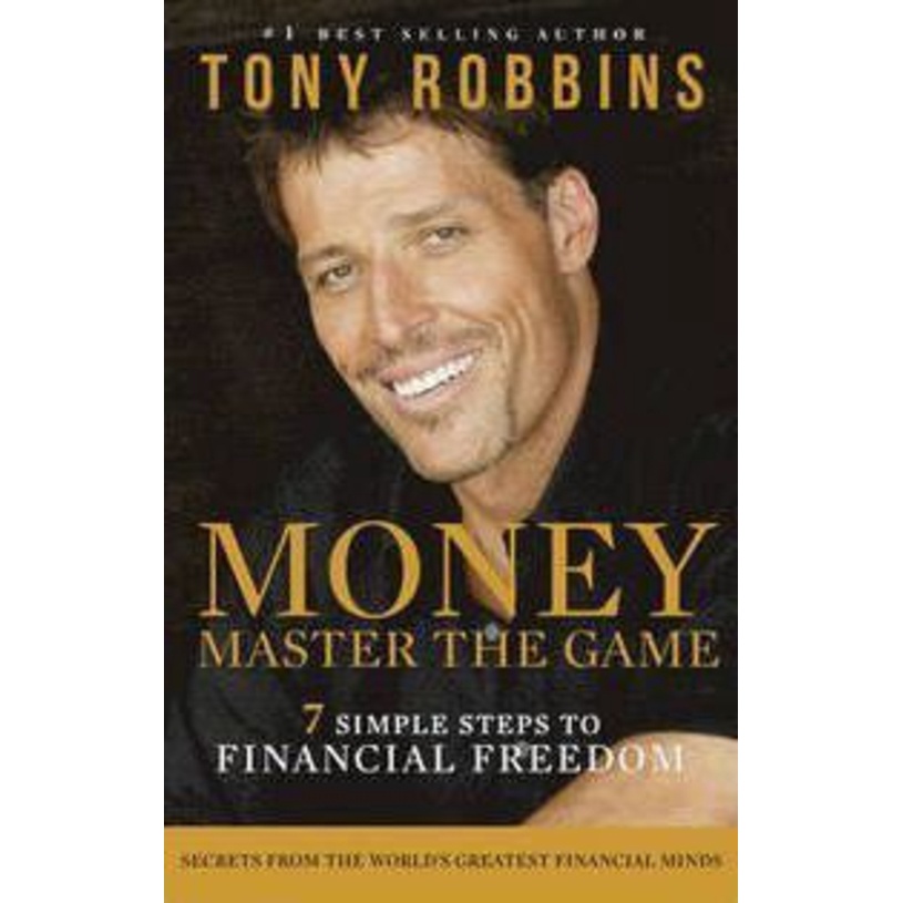 Money Master the Game : 7 Simple Steps to Financial Freedom โดย Tony Robbins (ฉบับสหราชอาณาจักรปกอ่อ