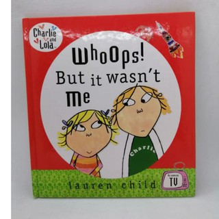 Whoops! But it wasnt Me ; Charlie and Lola by Lauren Child-114