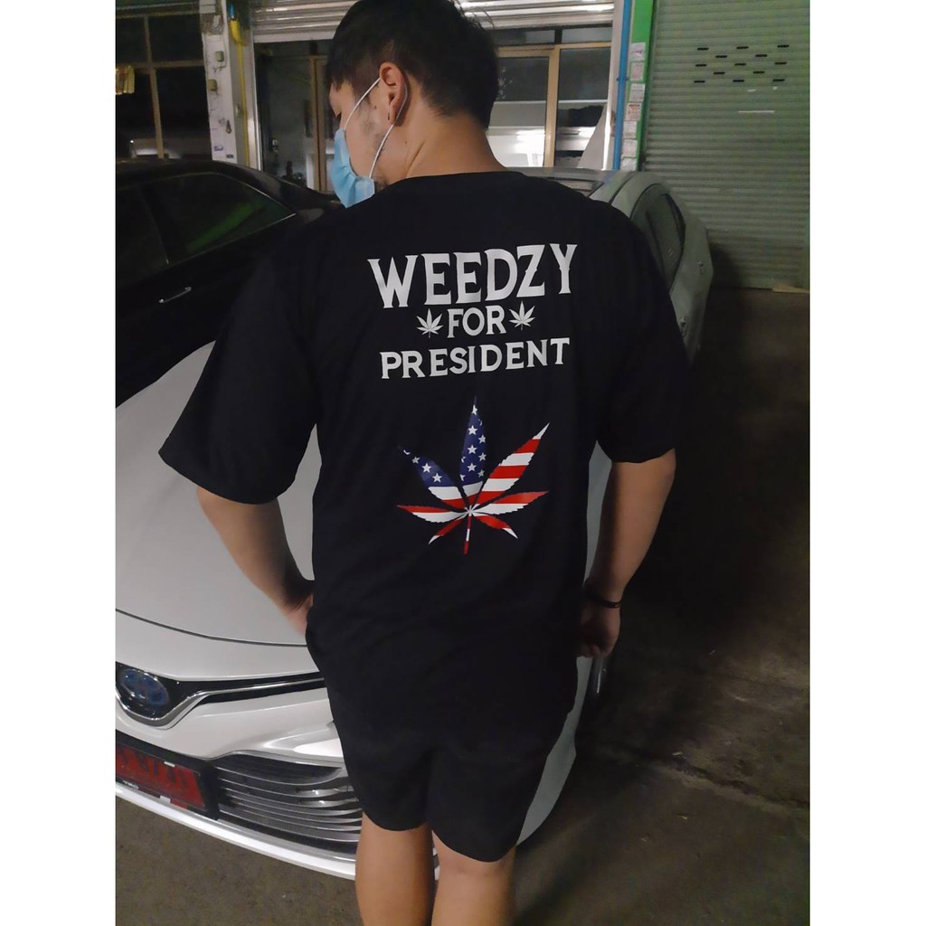 เสื้อยืด SoulStreet Clothing ลาย WEEDZY FOR PRESIDENT   สีดำ ขนาด M-4XL