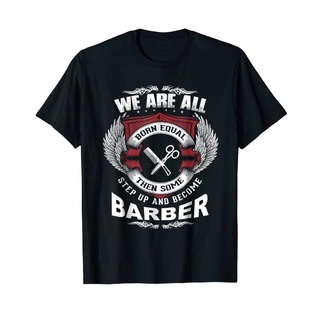 เสื้อยืดผ้าฝ้าย 100% พิมพ์ลาย We Are All Born Equal Proud Barber ของขวัญ สไตล์สปอร์ต สําหรับผู้ชาย