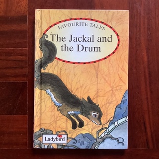 หนังสือภาษาอังกฤษสำหรับเด็ก ชุด Favourite Tales by Ladybird เรื่อง “The Jackal and the Drum”