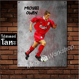 โปสเตอร์โลหะ Michael Owen Liverpool ไมเคิล โอเวน ป้ายเหล็กสกรีนขูดขีด ตำนาน นักเตะ ลิเวอร์พูล นักฟุตบอล