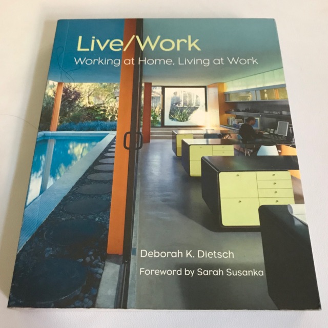 Live/Work: Working at Home, Living at Work [ภาษาอังกฤษ]