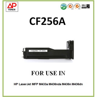 หมึกพิมพ์เลเซอร์เทียบเท่า CF256A 56A CF 256A สีดำ สำหรับเครื่อง HP LaserJet MFP M433a M436nda M436n M436dn M436n