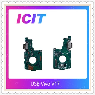 USB VIVO V17  อะไหล่สายแพรตูดชาร์จ แพรก้นชาร์จ Charging Connector Port Flex Cable（ได้1ชิ้นค่ะ) ICIT-Display