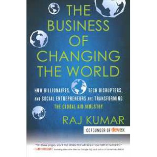 The Business of Changing the World : How Billionaires,Tech Disrupters, and Social Entrepreneursหนังสือภาษาอังกฤษมือหนึ่ง