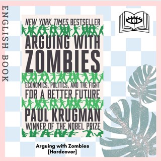 [Querida] Arguing with Zombies : Economics, Politics, and the Fight for a Better Future [Hardcover] by Paul Krugman