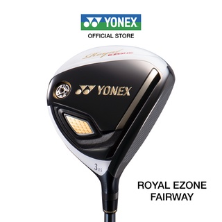 YONEX รุ่น ROYAL EZONE FAIRWAY WOODS ไม้กอล์ฟ 3, 5, 7 น้ำหนัก 37g ผลิตประเทศญี่ปุ่น สำหรับนักกอล์ฟสวิงสปีดต่ำ แถม COVER