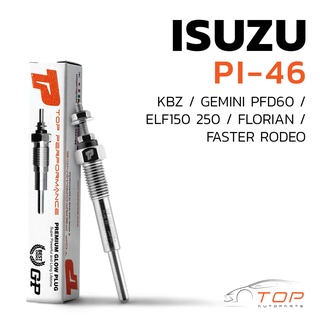 หัวเผา PI-46 - ISUZU KBZ GEMINI ELF / 4FB1 C190 C223 C240 / (5V) 12V - TOP PERFORMANCE JAPAN อีซูซุ HKT 8-94221719-3