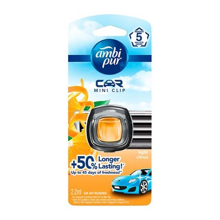 Air freshener CAR AIR FRESHENER AMBI PUR CAR MINI CLIP 2.2ML LIGHT CITRUS Air freshener desiccant Home use น้ำหอมปรับอาก