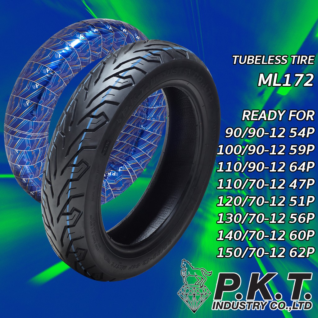 ยางนอก pkt ล้อหน้า/ล้อหลัง (ไม่ใช้ยางใน) ML172( 110/70-12, 120/70-12, 130/70-12, 140/70-12 150/70)