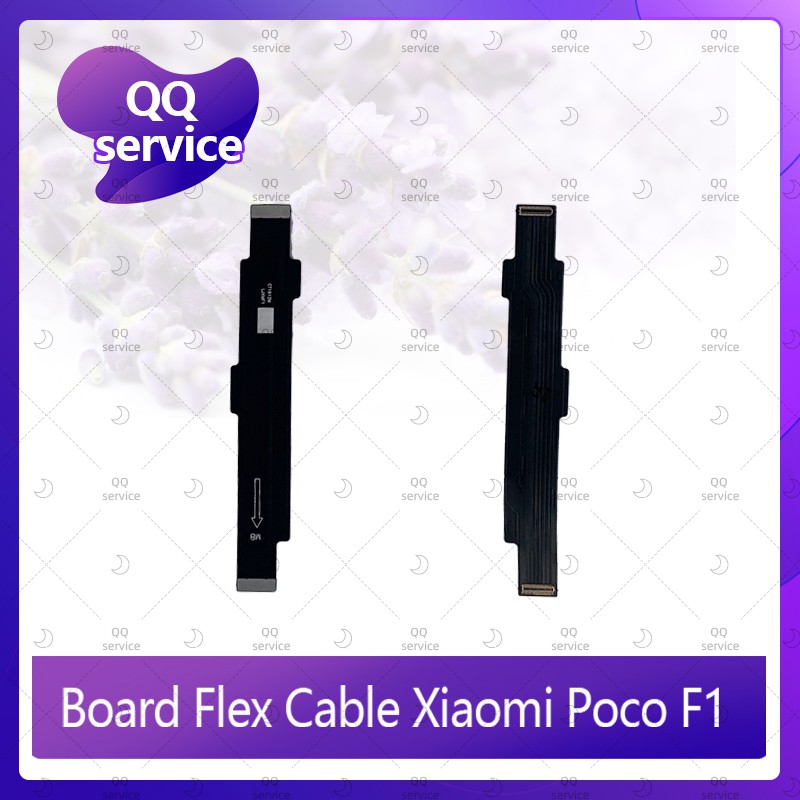 Board Flex Cable Xiaomi Poco Phone F1 อะไหล่สายแพรต่อบอร์ด Board Flex Cable (ได้1ชิ้นค่ะ) อะไหล่มือถ