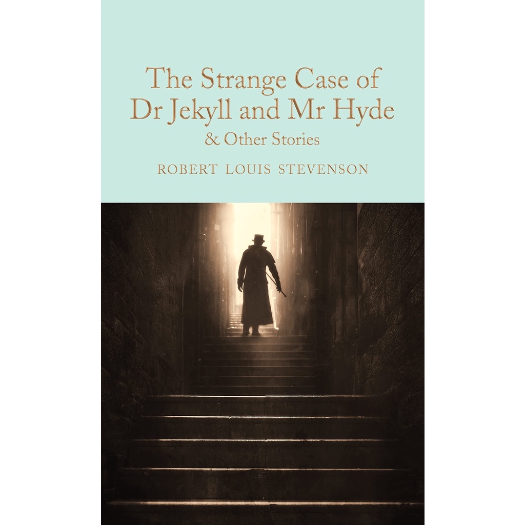 The Strange Case of Dr Jekyll and Mr Hyde & Other Stories - Macmillan Collector's Library