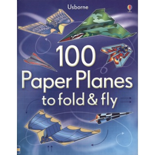 (NEW) หนังสือภาษาอังกฤษ 100 PAPER PLANES TO FOLD AND FLY