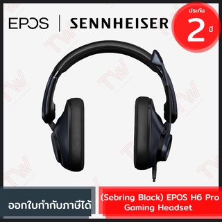 EPOS (Sennheiser) H6PRO Closed Acoustic Gaming Headset หูฟังเกมมิ่ง สีดำ ของแท้ ประกันศูนย์ 2ปี [ Sebring Black ]