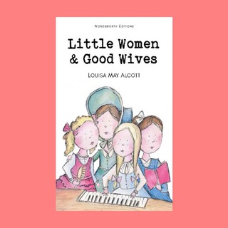 หนังสือนิทานภาษาอังกฤษ Little Women &amp; Good Wives อ่านสนุก ฝึกภาษา ช่วงเวลาแห่งความสุขกับลูก English fairy tales