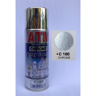 ATM สีสเปรย์ CHROME (โครเมี่ยม / โครมเมี่ยม) C180 ขนาด 270 กรัม