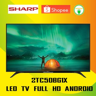 SHARP 50" FULL HD TV  รุ่น 2T-C50BG1X  50 นิ้ว AQUOS LED  ANDROID TV Netflix Google Play และ YouTube C50BG1X  2TC50BG1X