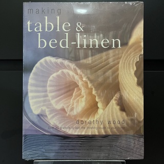 Making Table &amp; Bed-Linen - Dorothy Wood