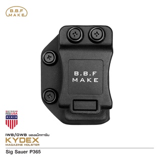 ซองแม็กกาซีนเดี่ยว Kydex BBF SiG Sauer P365 วัสดุแผ่น Kydex ขนาดความหนา 2.04 mm.