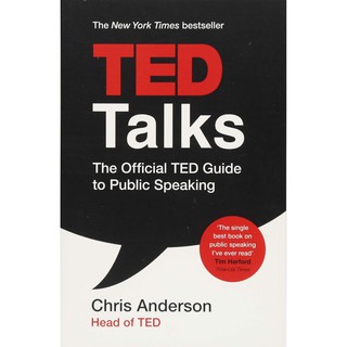 Ted Talks : The official Ted guide to public speaking: Tips and tricks for giving unforgetta [Paperback]