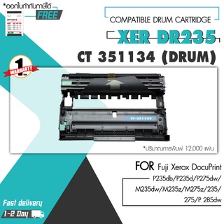 ตลับดรัม Drum CT351134/P235db/P235d/P235/Drum235 For Fuji Xerox P275dw/P275/M235dw/M235z/M275z/CT351134/235/275 3 Ratin