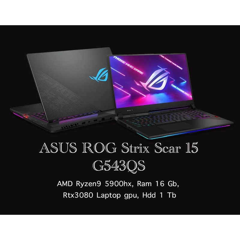 [มือ2 มีประกัน on site ถึง 16/2/2024] Asus ROG strix scar15 (g543qs) R9-5900hx ram16gb rtx3080