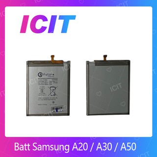 Samsung A20 / A30 / A50 อะไหล่แบตเตอรี่ Battery Future Thailand คุณภาพดี มีประกัน1ปี ICIT 2020