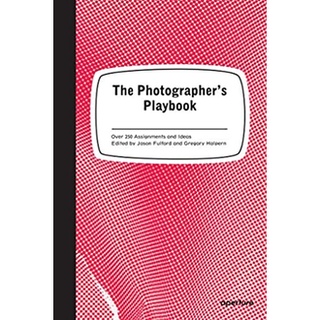 The Photographers Playbook : 307 Assignments and Ideas หนังสือภาษาอังกฤษมือ1(New) ส่งจากไทย