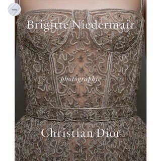 PHOTOGRAPHIE: CHRISTIAN DIOR BY BRIGITTE NIEDERMAIR