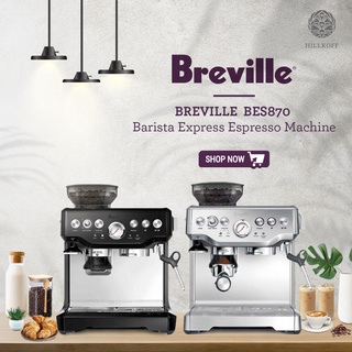 Hillkoff : เครื่องชงกาแฟ Breville BES870